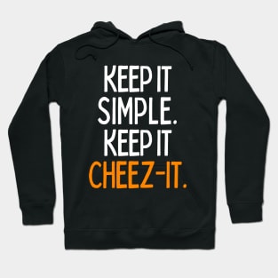 Keep it cheez it Hoodie